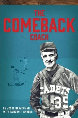 The Comeback Coach by Sander, Gordon F.