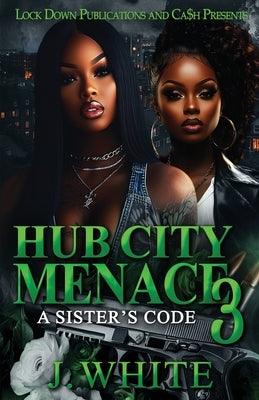 Hub City Menace 3 by White, J.