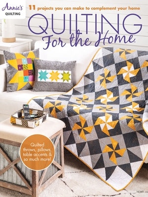 Quilting for the Home by Annie's