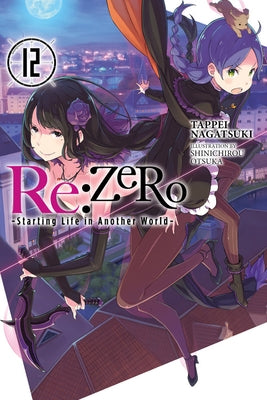 RE: Zero -Starting Life in Another World-, Vol. 12 (Light Novel) Paperback Yen on