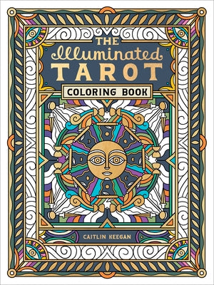 Paperback Illuminated Tarot Coloring Book with intricate tarot card art, designed for coloring enthusiasts and tarot lovers.