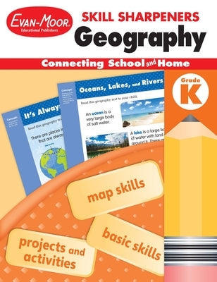Skill Sharpeners: Geography, Kindergarten Workbook Paperback Evan-Moor Educational Publishers