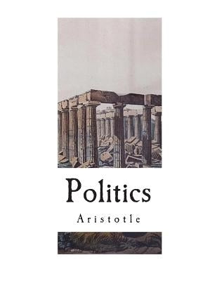 Politics: The Complete 8 Books Paperback Createspace Independent Publishing Platform