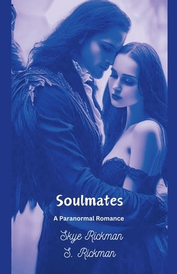 Soulmates - A Paranormal Romance Paperback Skye Rickman