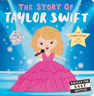 Story of Taylor Swift Board Book Silver Dolphin Books