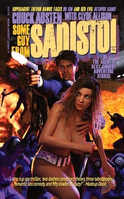 Some Guy From SADISTO: #1 in The SADISTO series by Austen, Charles O.