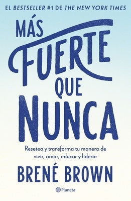 Más Fuerte Que Nunca / Rising Strong: How the Ability to Reset Transforms the Way We Live, Love, Parent, and Lead (Spanish Edition) by Brown, Brené - SureShot Books Publishing LLC