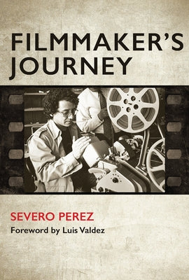 Filmmaker's Journey by Perez, Severo