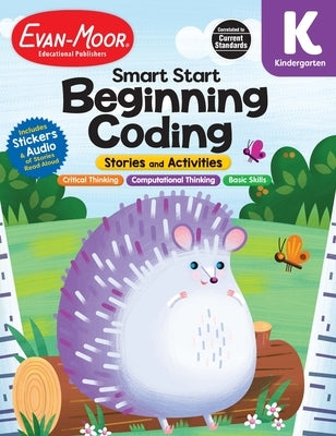 Smart Start: Beginning Coding Stories and Activities, Kindergarten Workbook Paperback Evan Moor Educational Publishers