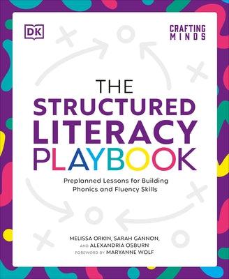 The Structured Literacy Playbook: Preplanned Lessons for Building Phonics and Fluency Skills by Orkin, Melissa