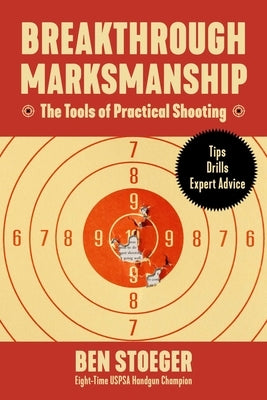 Breakthrough Marksmanship Paperback Skyhorse Publishing
