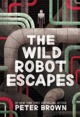 The Wild Robot Escapes: Volume 2 Paperback Little, Brown Books for Young Readers