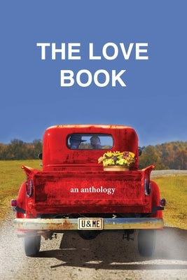 The Love Book, an anthology by Eick, Gretchen