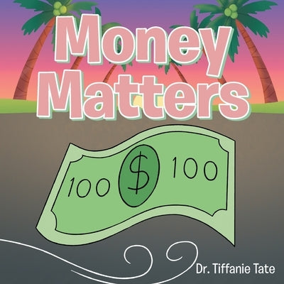 Paperback book titled "Money Matters" by Trilogy Christian Publishing, featuring a cover with financial themes and a simple design.