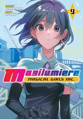 Paperback of Magilumiere Magical Girls Inc. Vol. 9 by Viz Media, featuring colorful cover art with magical girl characters.