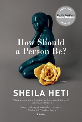 Paperback copy of "How Should a Person Be?: A Novel from Life" by Picador USA, featuring the book cover with title and author details.