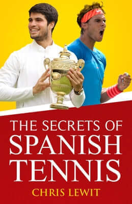The Secrets of Spanish Tennis: Volume 2 Paperback New Chapter Press