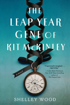 The Leap Year Gene of Kit McKinley by Wood, Shelley