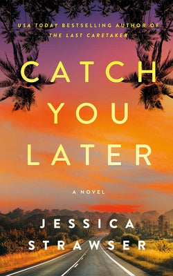 Paperback of "Catch You Later" novel by Lake Union Publishing featuring a colorful cover with abstract artwork.
