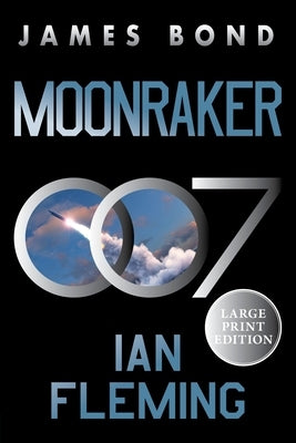 Moonraker: A James Bond Novel by Fleming, Ian