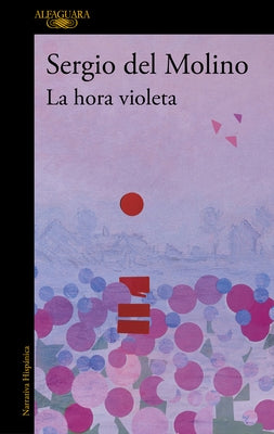 La Hora Violeta / The Violet Hour by Molino, Sergio del