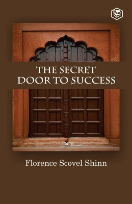 The Secret Door To Success by Shinn, Florence Scovel