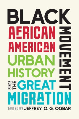 Black Movement paperback book on African American urban history since the Great Migration, published by University of North Carolina Press.