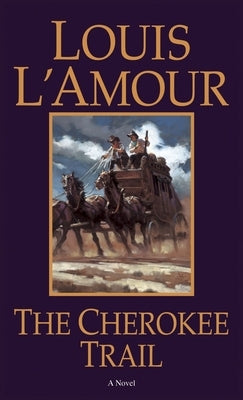The Cherokee Trail by L'Amour, Louis