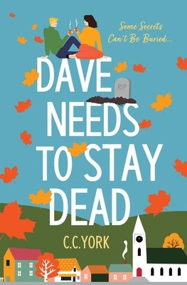 Dave Needs to Stay Dead Paperback Christine York