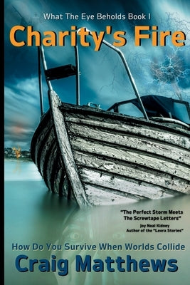 Charity's Fire Paperback Craig Matthews Media LLC