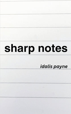 sharp notes by Payne, Idalis