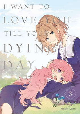 Paperback of "I Want to Love You Till Your Dying Day 3" by Kodansha Comics, featuring the book's cover art.