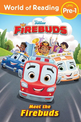 World of Reading: Firebuds: Meet the Firebuds Paperback Random House/Disney