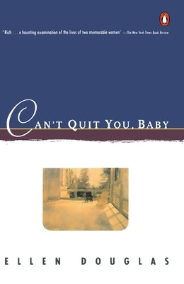 Paperback of Can't Quit You, Baby by Penguin Books featuring a vintage-inspired cover with bold typography and artistic graphics.