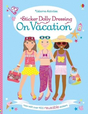 Paperback Sticker Dolly Dressing on Vacation book by Usborne Books featuring colorful travel-themed sticker activities for kids.