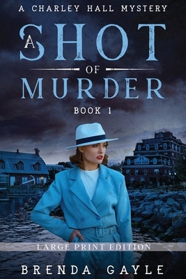A Shot of Murder: Large Print by Gayle, Brenda