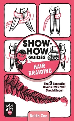 Show-How Guides paperback on hair braiding by Odd Dot, featuring step-by-step images of nine essential braid styles for learning.