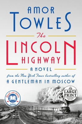 The Lincoln Highway: A Read with Jenna Pick (a Novel) by Towles, Amor
