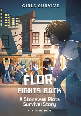 Paperback book titled "Flor Fights Back: A Stonewall Riots Survival Story" by Stone Arch Books, with cover illustration visible.
