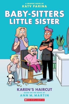 Karen's Haircut: A Graphic Novel (Baby-Sitters Little Sister #7) by Farina, Katy