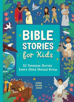 Bible Stories for Kids: 52 Timeless Stories Every Child Should Know Hardcover Callisto Kids