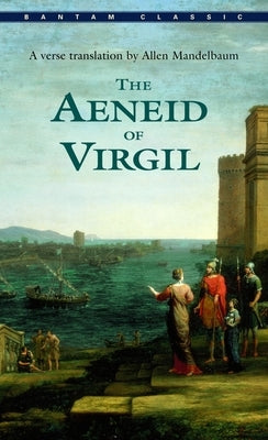 Mass market paperback of The Aeneid by Virgil, published by Bantam Classics, showing the book cover with classical artwork.