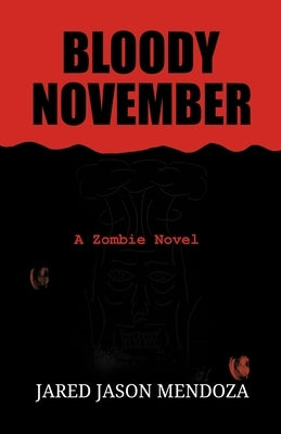 Bloody November by Mendoza, Jared Jason