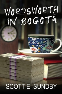 Wordsworth in Bogotá by Sundby, Scott E.