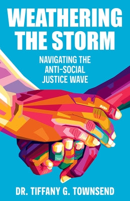 Paperback book titled "Weathering the Storm: Navigating the Anti-Social Justice Wave" by Broadleaf Books, featuring a stormy cover design.
