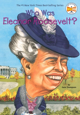 Who Was Eleanor Roosevelt? Paperback Penguin Young Readers Group