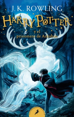 Harry Potter Y El Prisionero de Azkaban / Harry Potter and the Prisoner of Azkaban = Harry Potter and the Prisoner of Azkaban Paperback Salamandra Bolsillo