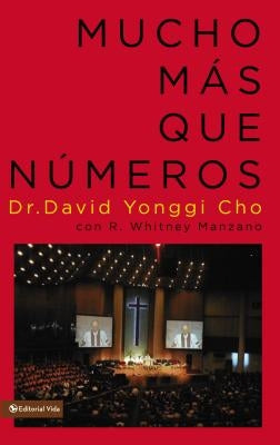La Mucho m&#65533;&#65533;s que n&#65533;&#65533;meros by Cho, David Yonggi