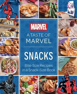A Taste of Marvel: Snacks: Bite-Size Recipes in a Snack-Size Book Hardcover Insight Editions