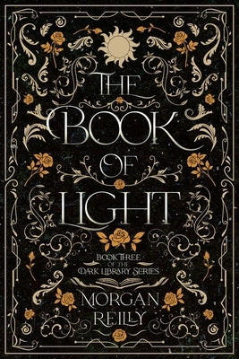 The Book of Light: A Dark Fairytale Retelling of Rapunzel by Reilly, Morgan